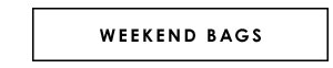 Weekend Bags