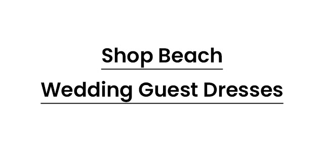 Shop_Beach_Wedding_Guest_Dresses