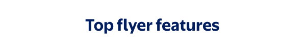 Top flyer features