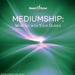 Mediumship: Working with Your Guides