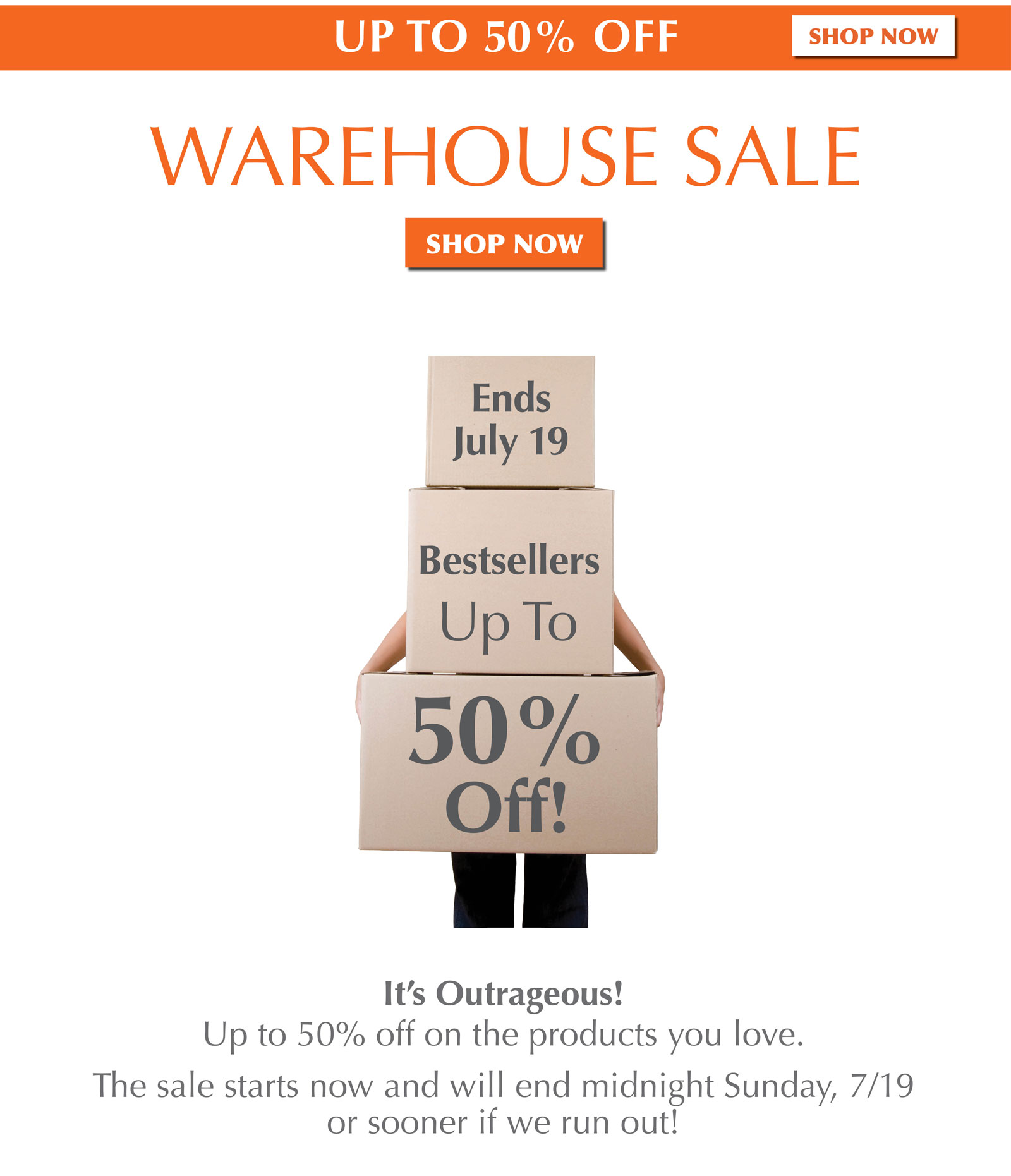 Warehouse Sale! Ends July 19! Up to 50% off!