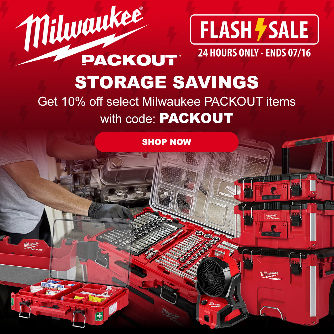 Milwaukee PACKOUT Flash Sale 24 HOURS ONLY - ENDS 07/16 | STORAGE SAVINGS | Get 10% off select Milwaukee PACKOUT items with code: PACKOUT | Shop Now