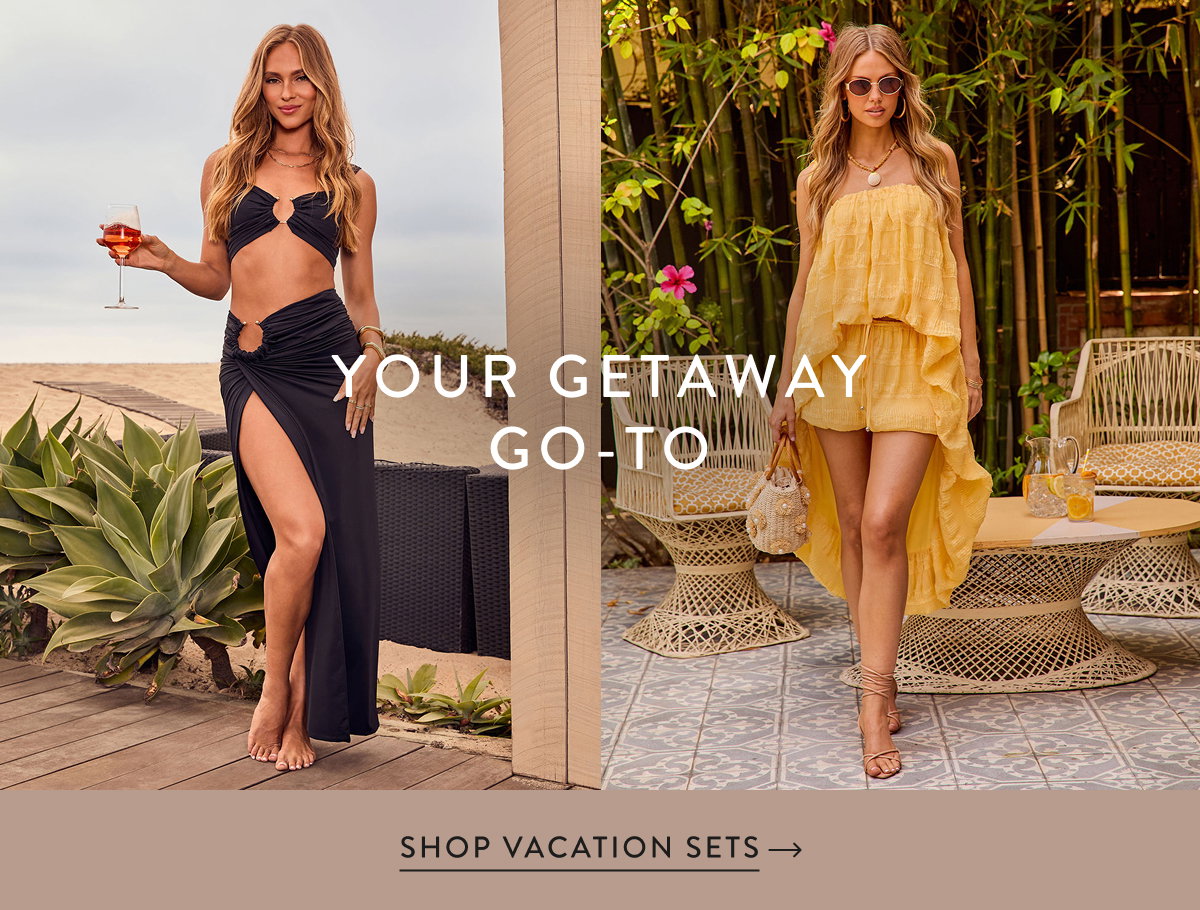 Your Getaway Go-To. Shop Vacation Sets