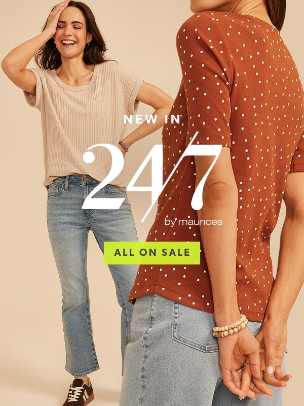 New in 24/7 by maurices. All on sale.