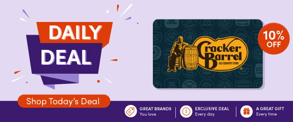 Daily Deal - Shop Today's Deal - Great Brands You Love - Exclusive Deal Every Day - A Great Gift Every Time - Cracker Barrel Gift Card - 10% off