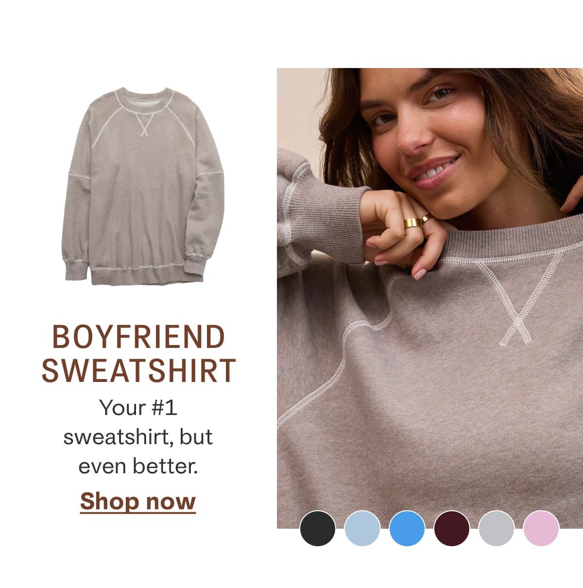 Boyfriend Sweatshirt | Your #1 sweatshirt, but even better. | Shop now 