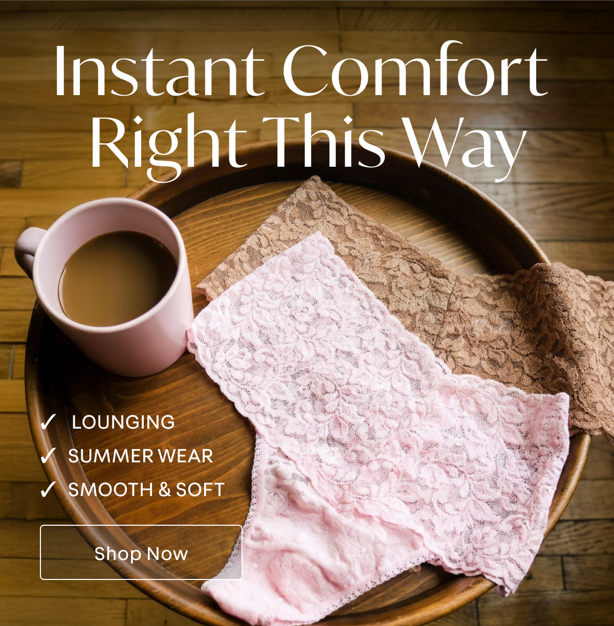 Instant Comfort Right This Way 