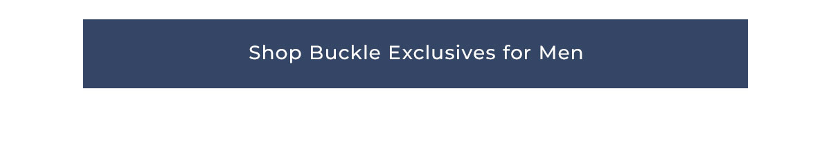 Shop Buckle Exclusives for Men