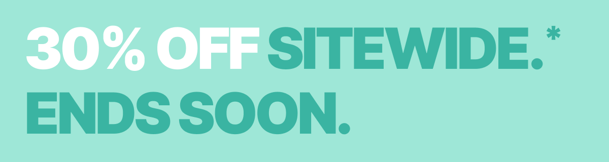 30% OFF - ENDS SOON