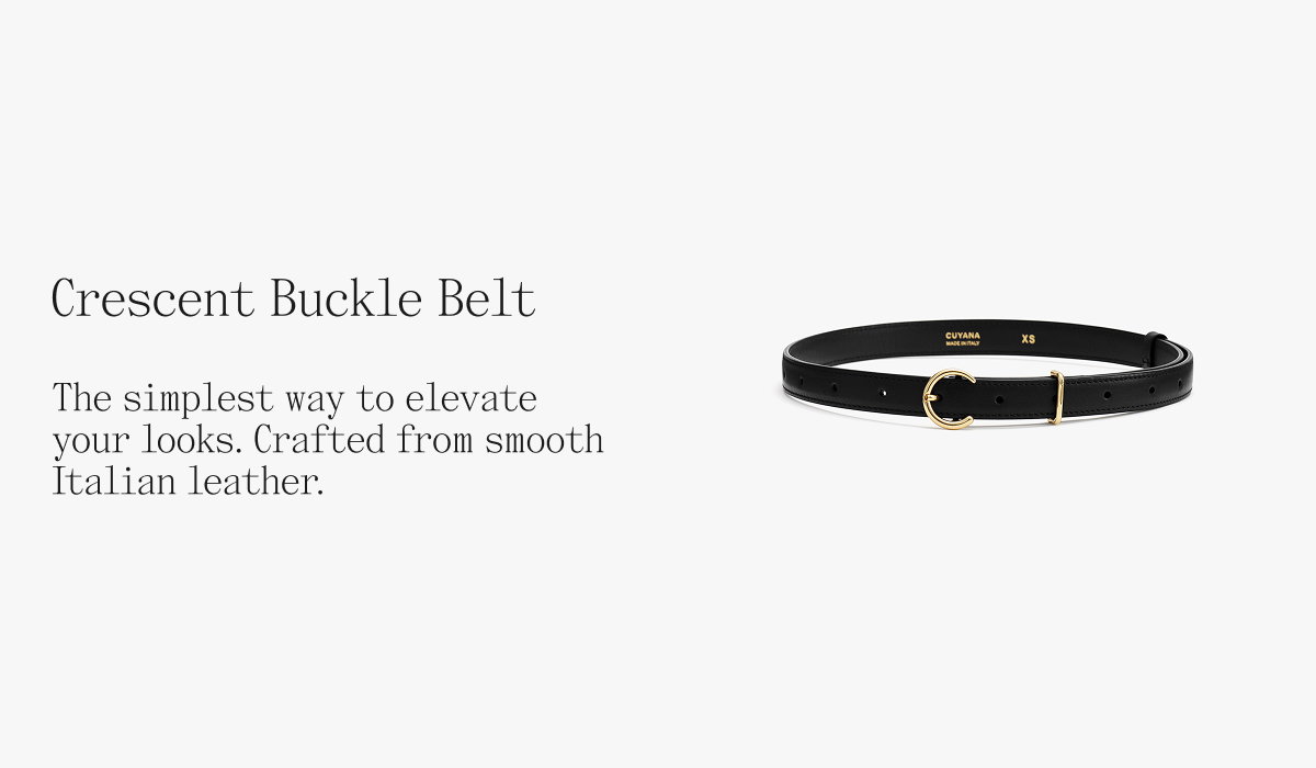 Crescent Buckle Belt The simplest way to elevate your looks. Crafted from smooth Italian leather.