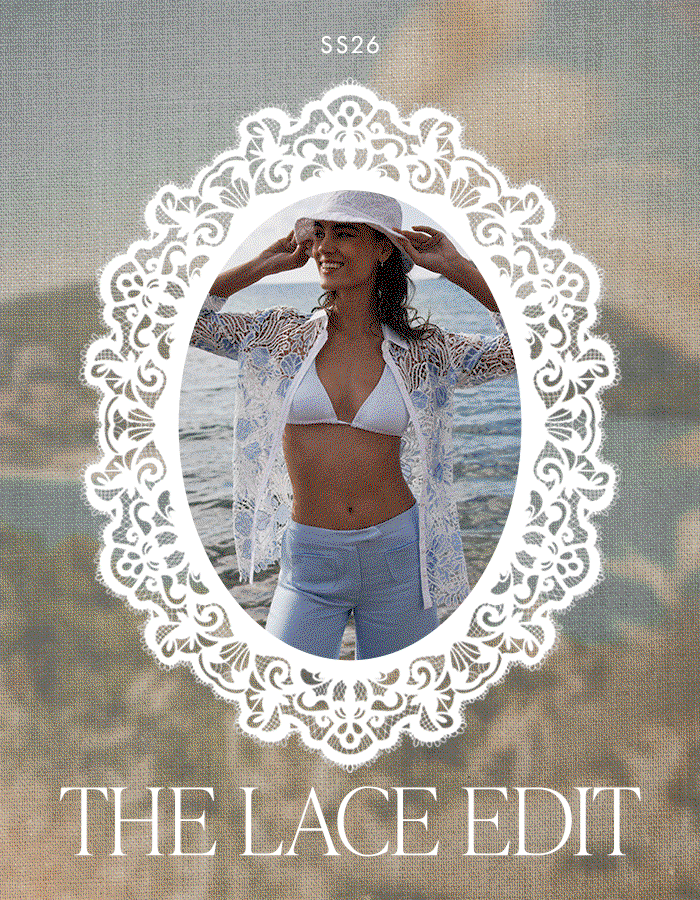 DISCOVER THE LACE EDIT: SHOP NOW