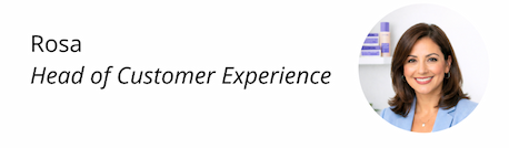 Rosa Head of customer Experience