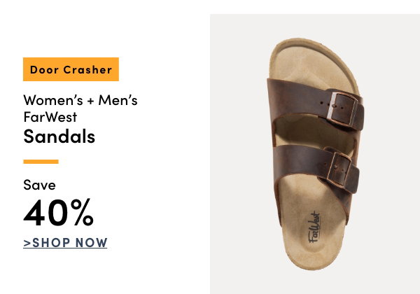 Door Crasher Women's + Men's FarWest Sandals Save 40%