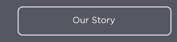 Our Story