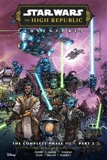 Star Wars: The High Republic Adventures--The Complete Phase III Part 2, by Daniel José Older