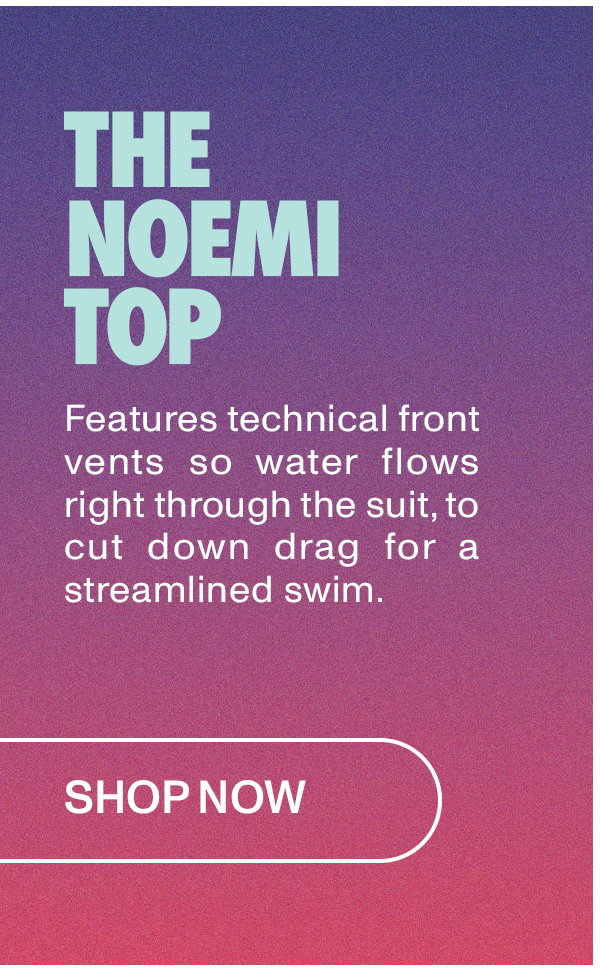 The Noemi Top: Features technical front vents so water flows right through the suit, to cut down drag for a streamlined swim.