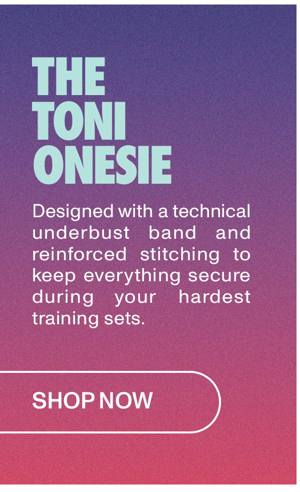 The Toni Onesie: Designed with a technical underbust band and reinforced stitching to keep everything secure during your hardest training sets.