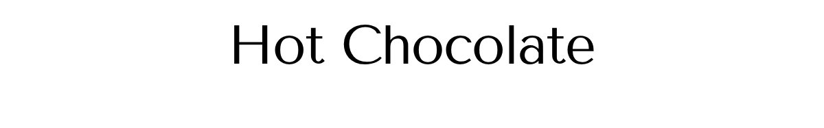 Hot Chocolate