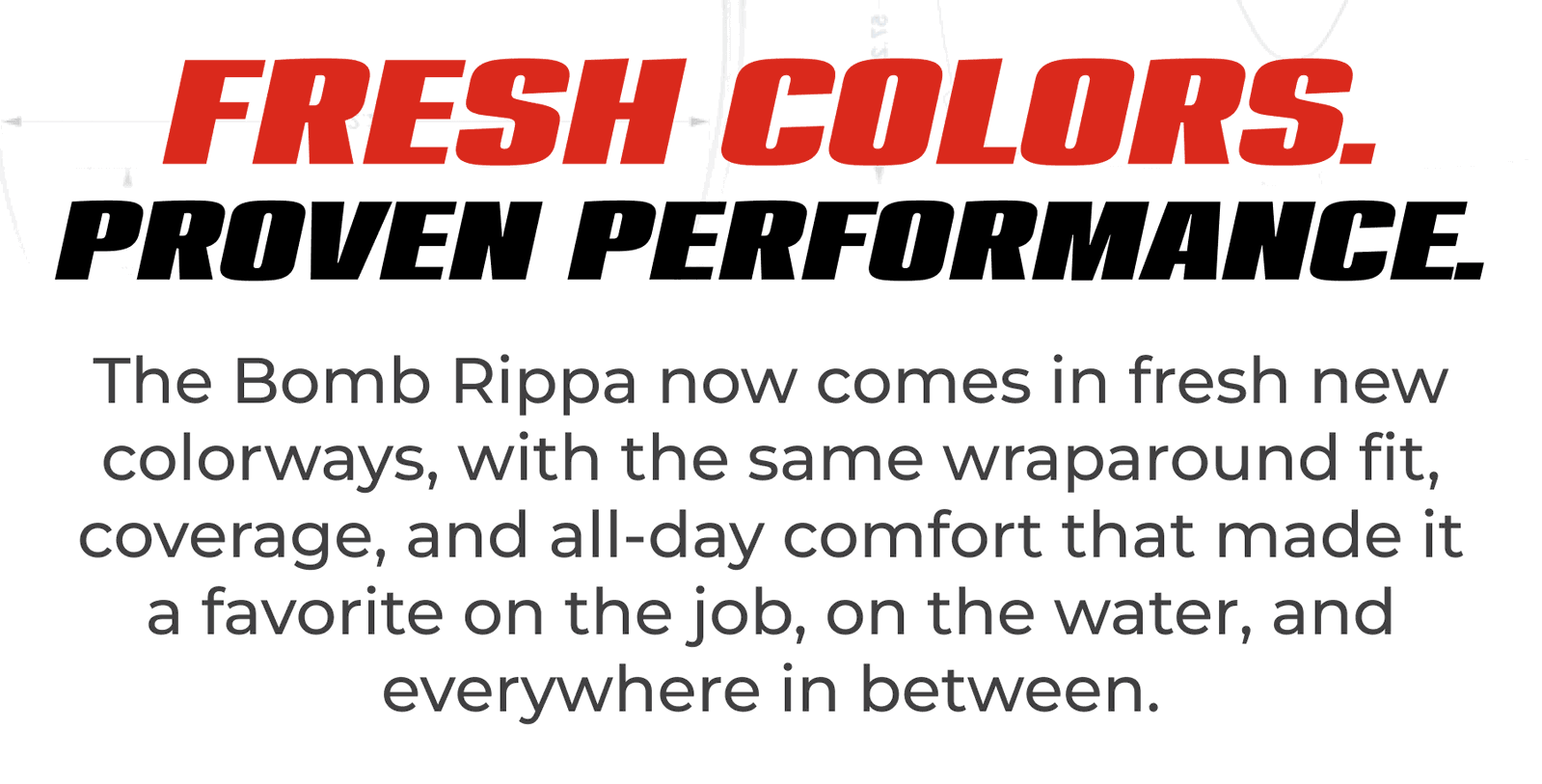 Fresh Colors. Proven Performance.