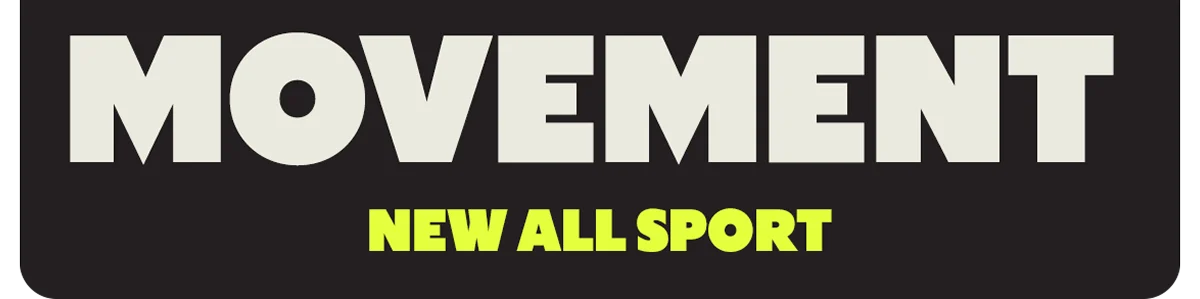 MOVEMENT. NEW ALL SPORT