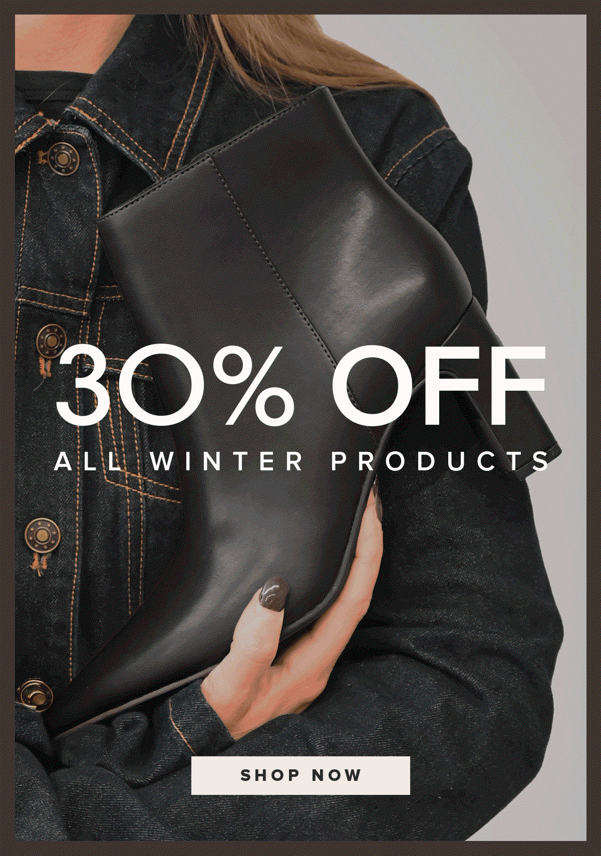 30% OFF WINTER STYLES | Shop Now