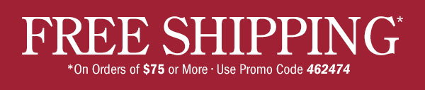 Free Shipping on Orders Of $75 or More | Use Promo Code 462474