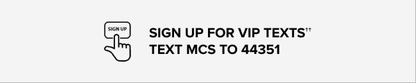 SIGN UP FOR VIP TEXTS
