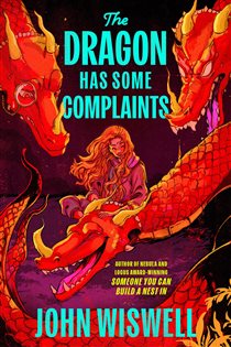 The Dragon Has Some Complaints, by John Wiswell