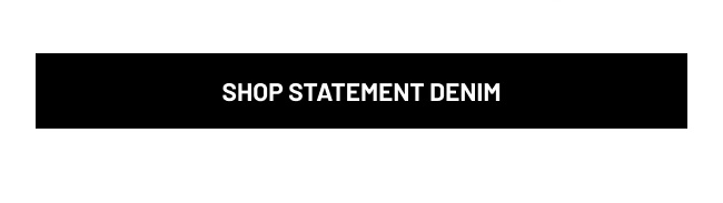 Shop Statement Denim