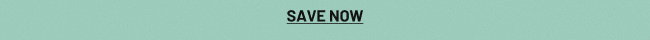 Save now