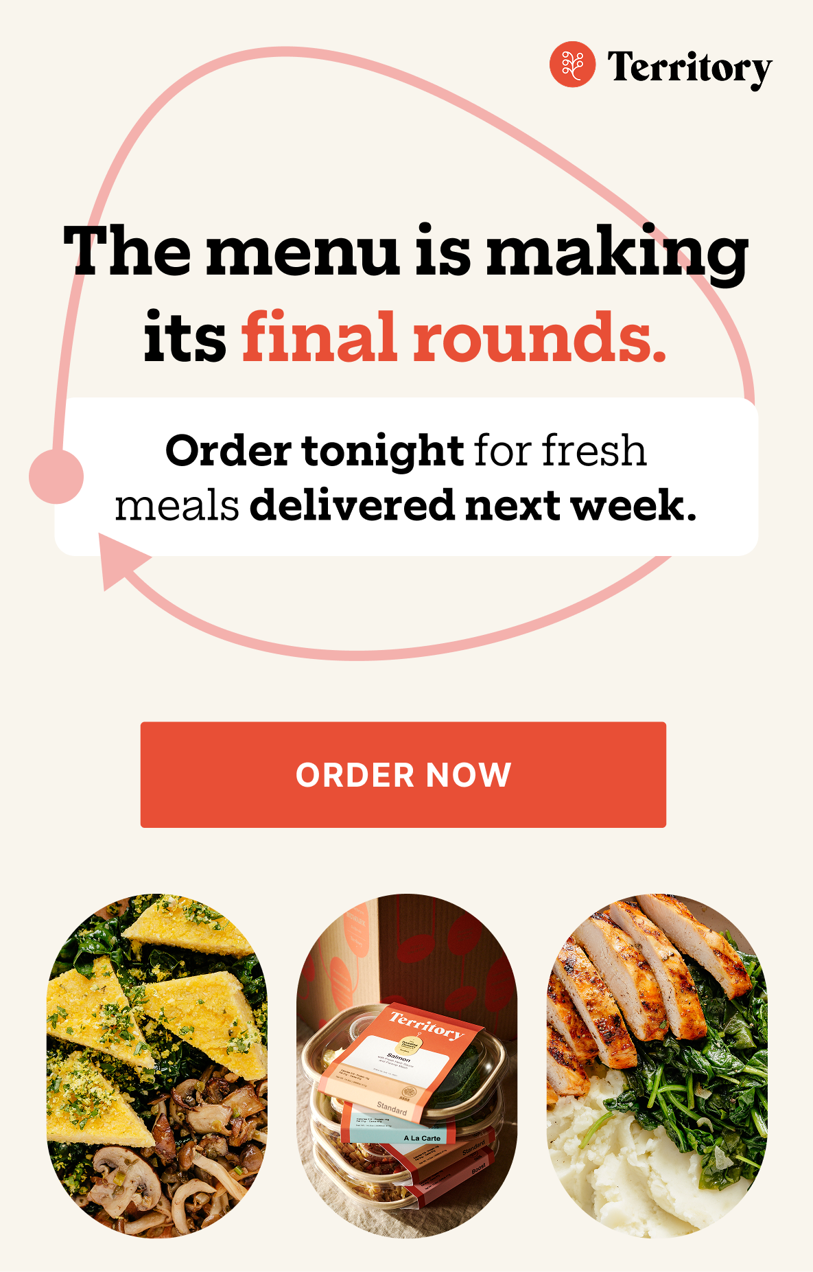 The menu is making its final rounds.  Order tonight for fresh meals delivered next week.  [Order Now]