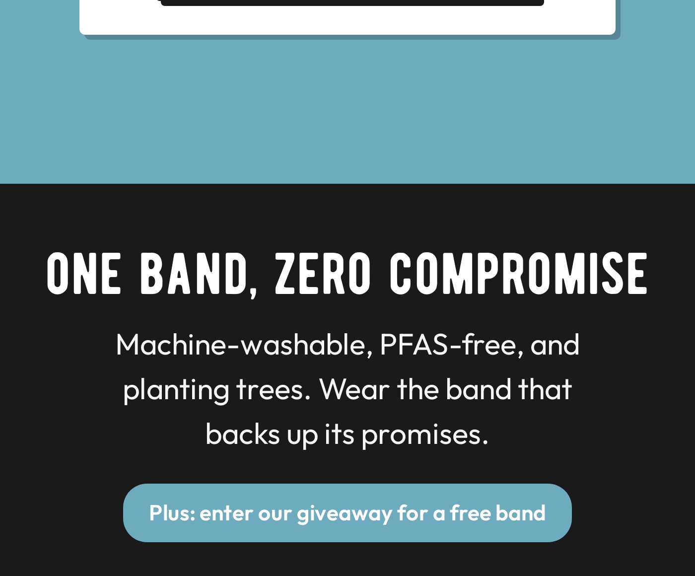 ONE BAND, ZERO COMPROMISE. Describes Braxley bands and a giveaway to enter for a free band.