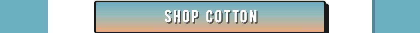 SHOP COTTON button.