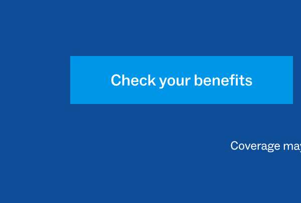 Check your benefits