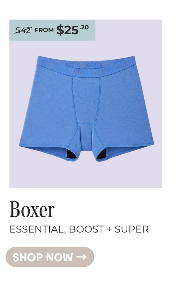 SHOP ESSENTIAL, BOOST + SUPER BOXERS