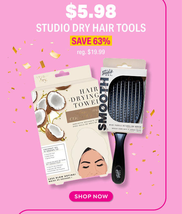 SHOP $5.98 STUDIO DRY