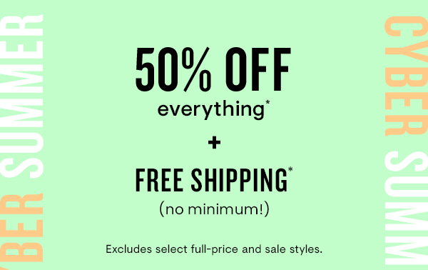 50% off everything + free shipping