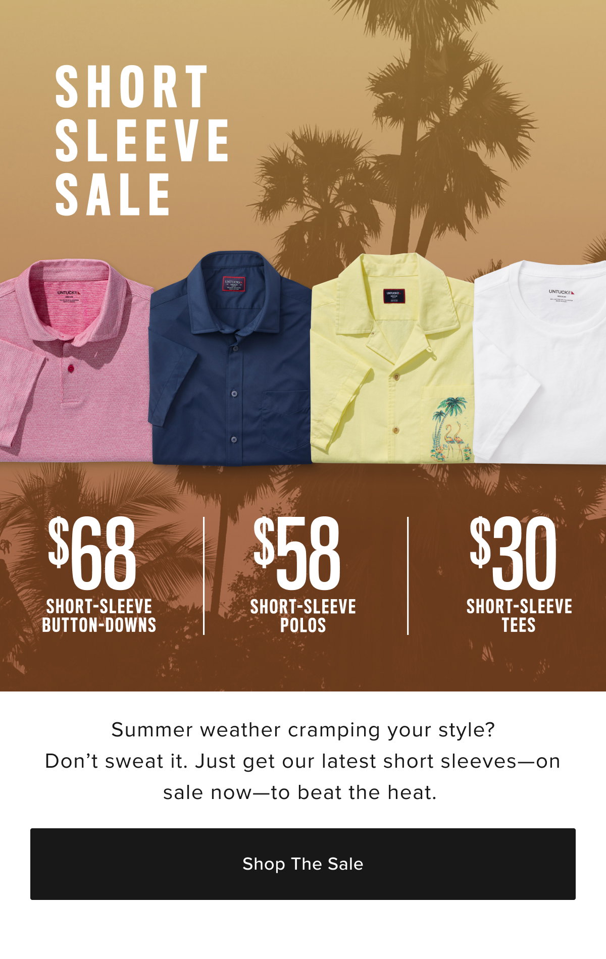 Short Sleeve Sale: $68 Short-Sleeve Button-Downsm $58 Short-Sleeve Polos, $30 Short-Sleeve Tees