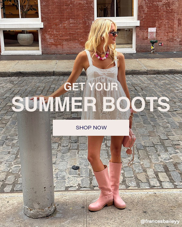 Get your summer boots - Shop Boots