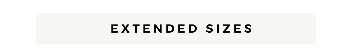 EXTENDED SIZES FOR WOMEN