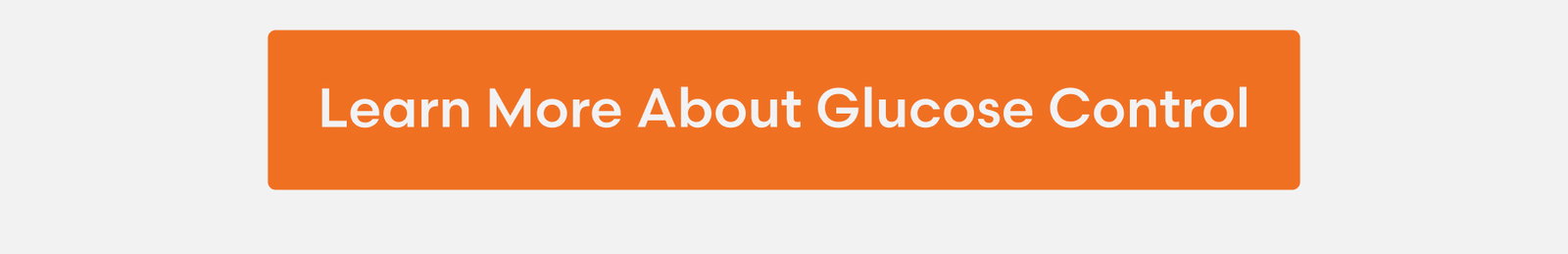 Learn More About Glucose Control