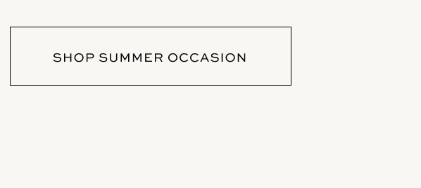 SHOP SUMMER OCCASION