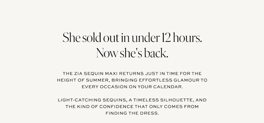 She sold out in under 12 hours. Now she's back. The Zia Sequin Maxi returns just in time for the height of summer. Shop the Zia.