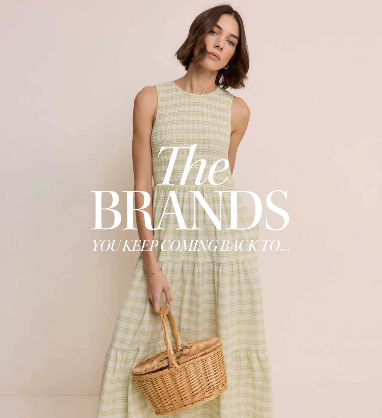 The Brands you keep coming back to…
