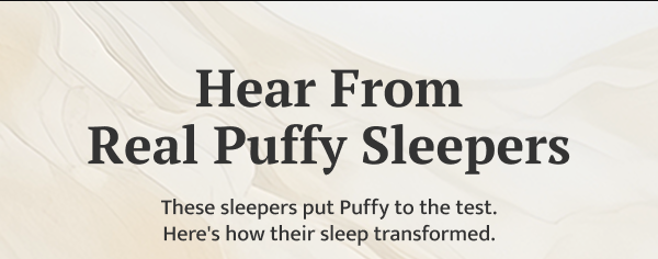 Hear from Puffy Sleepers