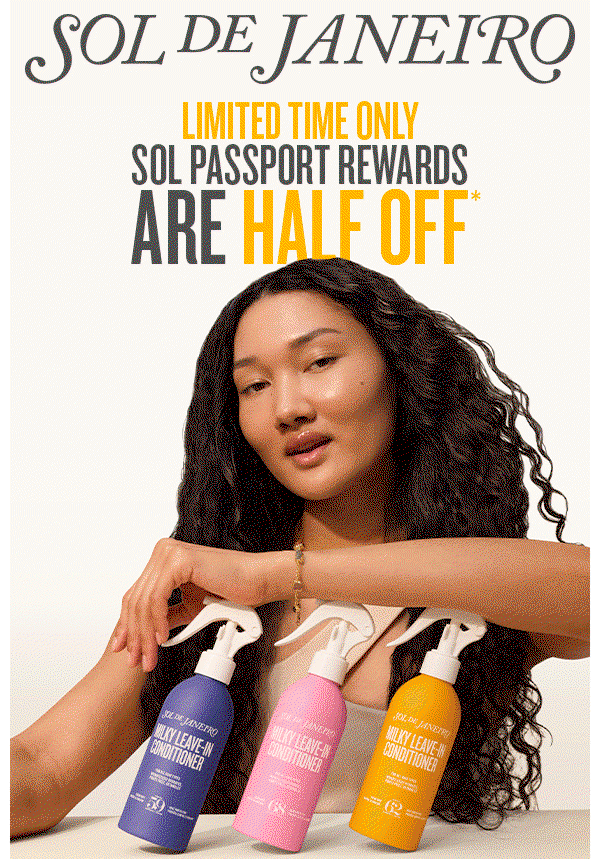 SOL PASSPORT REWARDS ARE HALF OFF*