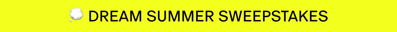 DREAM SUMMER SWEEPSTAKES