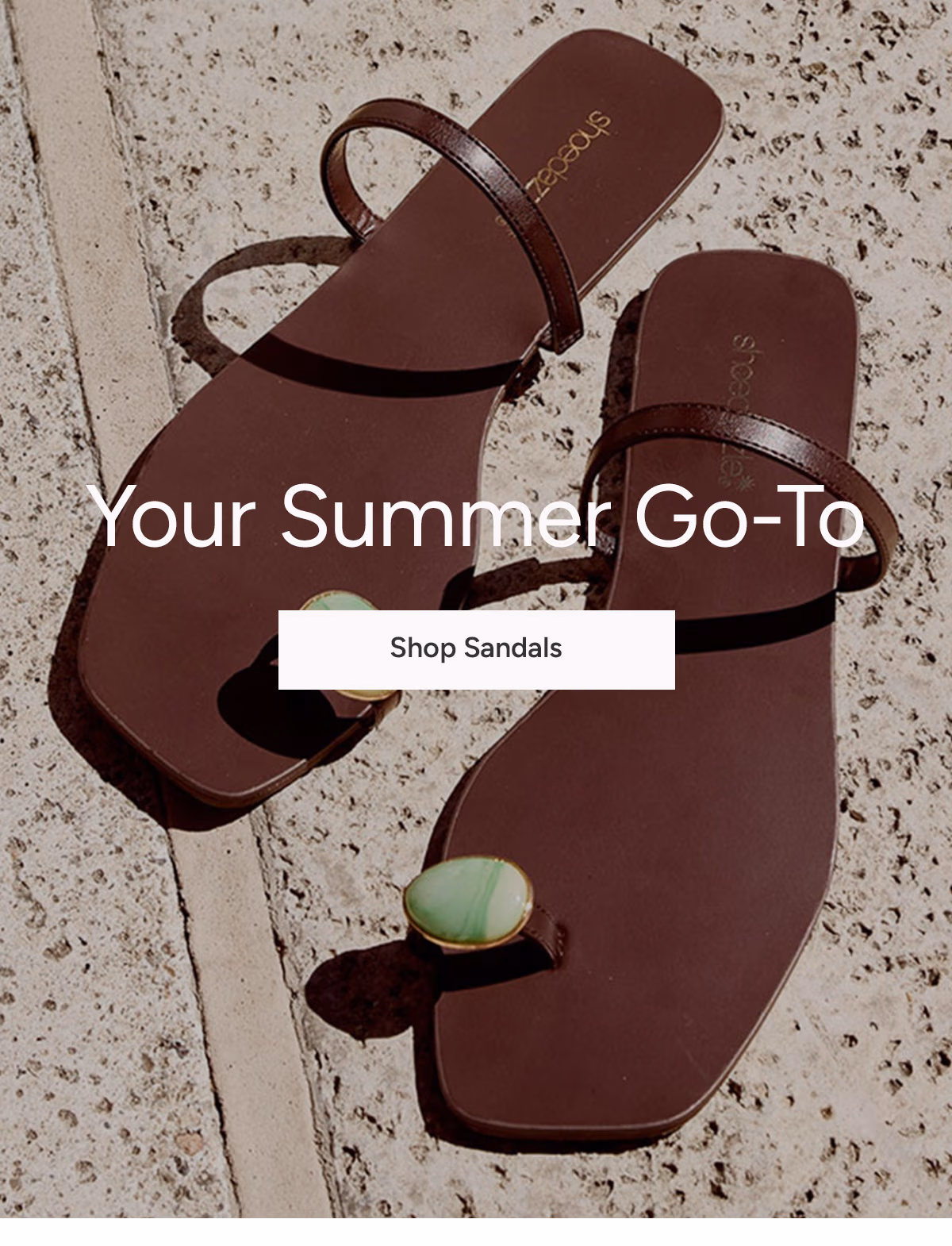 Your Summer Go-To: Sandals made for every summer plan.