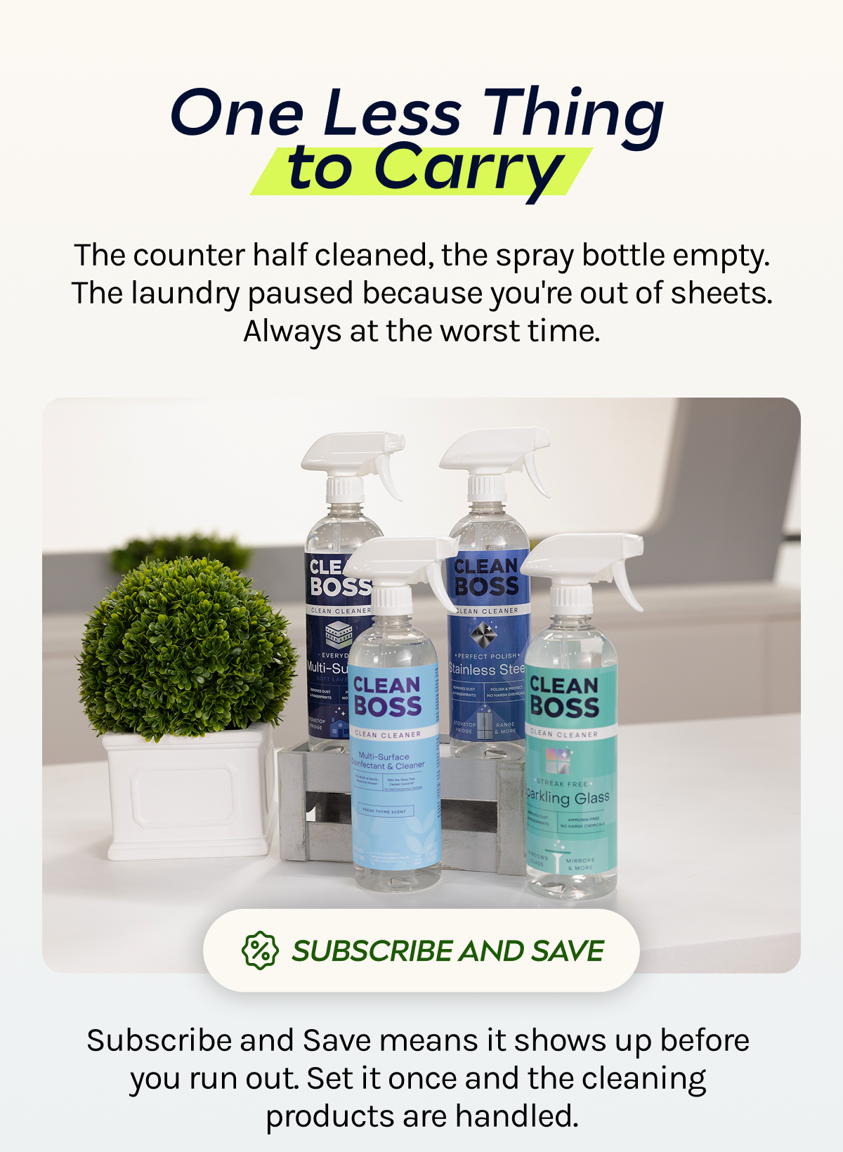 One less thing to carry. Subscribe and save.