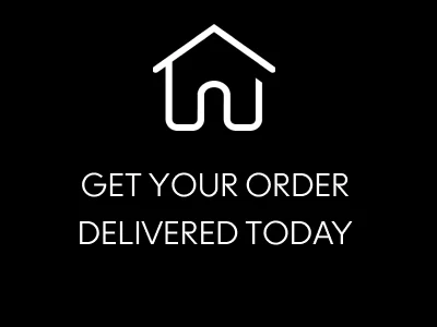 GET YOUR ORDER DELIVERED TODAY